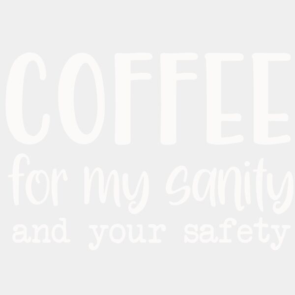 Coffee For My Sanity White Thumbnail